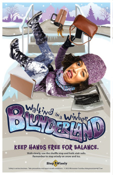 Walking in a Winter Blunderland poster. "Keep hands free for balance." Woman with large cartoonish head has fallen down the stairs and landed on back with legs and arms in air. Computer, coffee cup, folders and purse are falling through the air.
